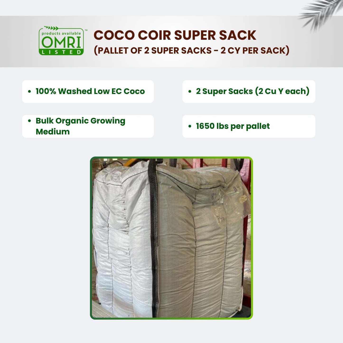 WO: OMRI Coco Coir Super Sack - Pallet of 2 super sacks - 2 CY per sack